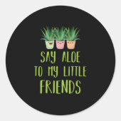 私の小さな友人ガーデナーの植物パンにアロエと言う ラウンドシール (正面)