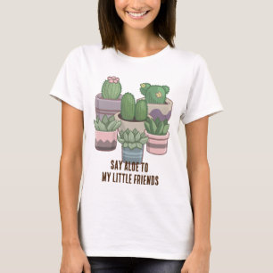 私の小さな友達にアロエを言おもしろいう Tシャツ
