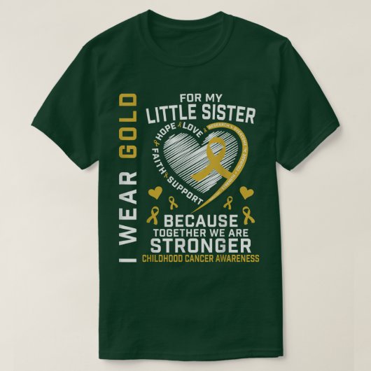 私の小さな妹の小児がんの衣服金ゴールド Tシャツ (デザイン正面)