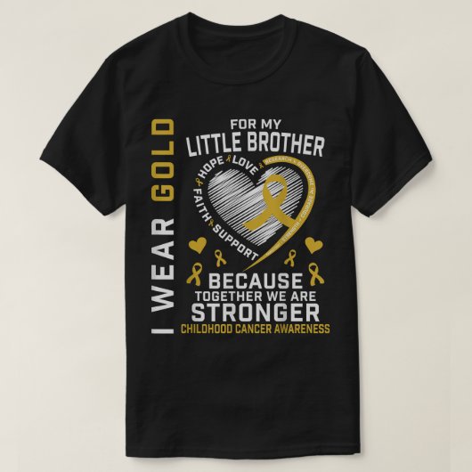 私の小さな弟の小児がんの衣服金ゴールド Tシャツ (デザイン正面)
