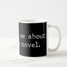 私の小説について私に尋ねて下さい コーヒーマグカップ