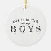 私の少年たちのオーナメントは人生が良い セラミックオーナメント (正面)