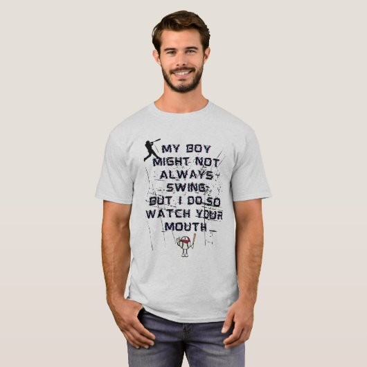 私の少年はいつもスイングしないかもしれないが、私は… Tシャツ (正面フル)