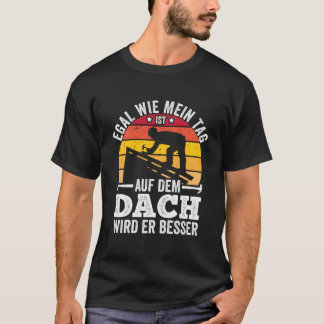 私の屋根の上の日がどんな日でも大丈夫 Tシャツ