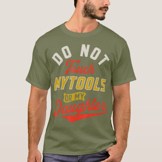 私の工具や娘に触れるな メカニックパパ Tシャツ (正面)