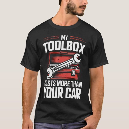 私の工具箱はあなたの車より高価 面白い Tシャツ (正面)