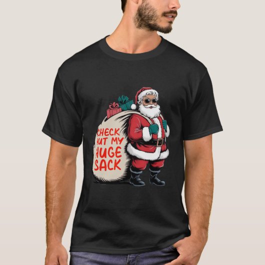 私の巨大なサックをチェックアウトSanta Christmas 2024 Tシャツ (正面)