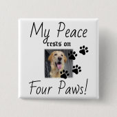 私の平和は4つの足に残る – かわいいペットの恋人引用文 缶バッジ (正面)