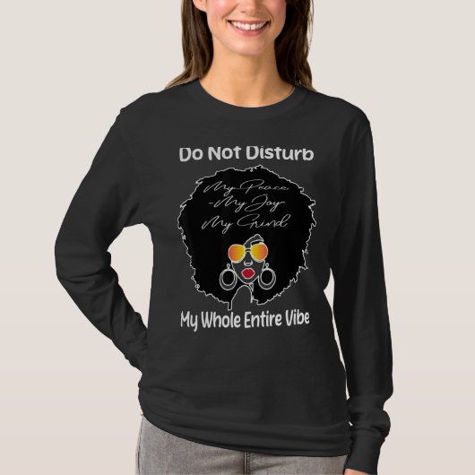 私の平和を乱さないで私の喜びを私の黒Te E Tシャツ (正面)