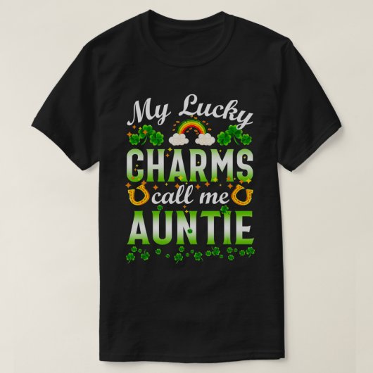私の幸運なチャームは私をアンティSt patricks day・アンと呼ぶ Tシャツ (デザイン正面)