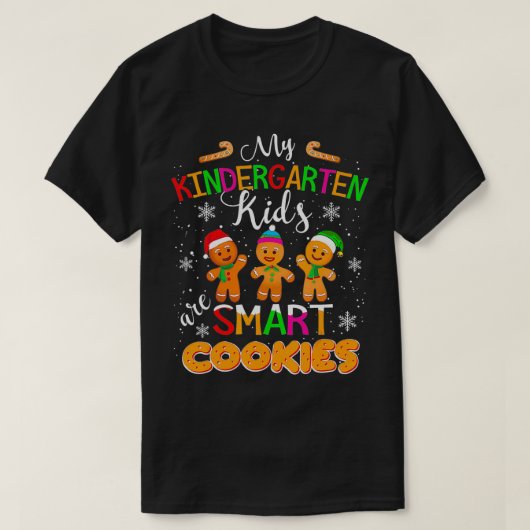 私の幼稚園の子供たちは頭が切れるCookieクリスマスT Tシャツ (デザイン正面)