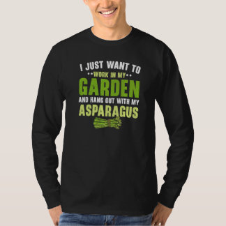 私の庭で働いてアスパラガスと遊ぼう Tシャツ