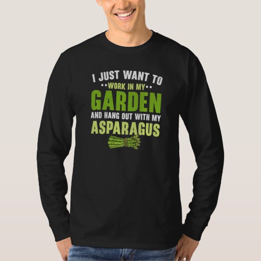私の庭で働いてアスパラガスと遊ぼう Tシャツ (正面)