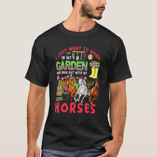 私の庭で働いて私の馬と一緒に過ごして 三頭の馬 Tシャツ (正面)