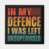 私の弁護で私は監督されなかっ離れた マグネット (正面)