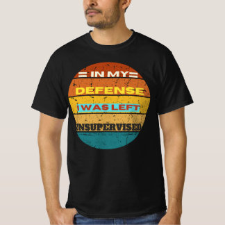 私の弁護で私は監督され離れていなかった Tシャツ