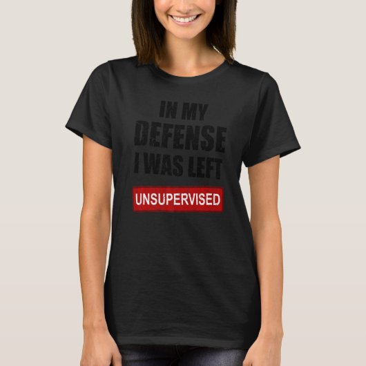 私の弁護で私は監督さ離れれない皮肉Sだった Tシャツ (正面)
