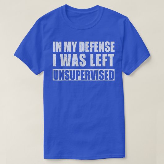 私の弁護で、私は、見当もつ離れかない皮肉なSAを受けた Tシャツ (デザイン正面)