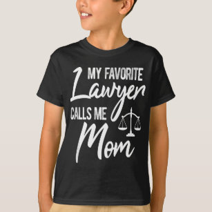 私の弁護士お気に入りのが私をママの正義の法律と呼ぶ女性 Tシャツ