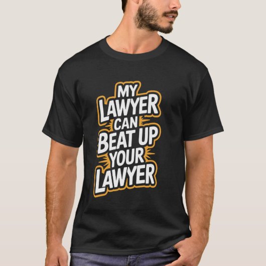 私の弁護士はあなたの弁護士に勝てる Tシャツ (正面)