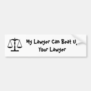 私の弁護士はあなたの弁護士を打ちのめすことができます バンパーステッカー