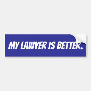 私の弁護士はよりよくバンパーステッカーです バンパーステッカー