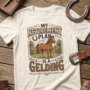 私の引退プランは去勢馬です - 冗談だよ ファーム  Tシャツ