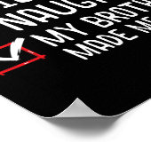 私の弟いけなは私にそれをクリスマス李させた良い ポスター (角)