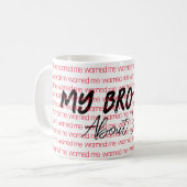 私の弟警告よお前のマグ コーヒーマグカップ (正面左)