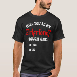 私の彼女になってくれますか タッチワン ジョークTシャツ Tシャツ