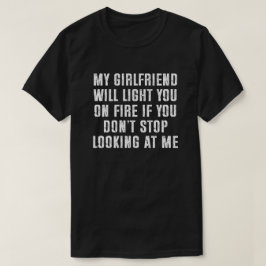 私の彼女はあなたを燃やすでしょう 笑いのメンズ Tシャツ