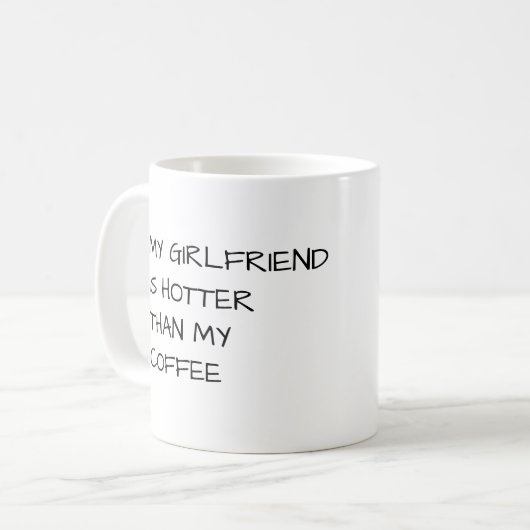 私の彼女は私のコーヒーマグよりも暑い コーヒーマグカップ (正面左)