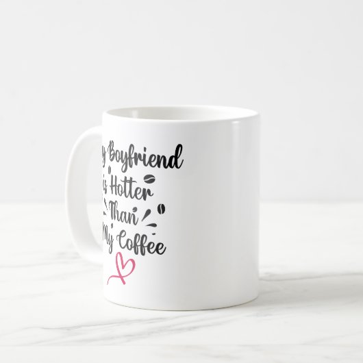 私の彼氏は私のコーヒーより暑い コーヒーマグカップ (正面左)