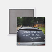 私の後で繰り返す：私はこれを行うことができる！ – 後視マグネット マグネット (正面/裏面)