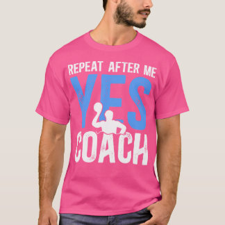 私の後に繰り返し水ポロコーチウォーターポロコーチ Tシャツ