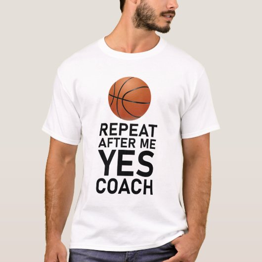 私の後に繰り返しYesコーチギフトおもしろいバスクのコーチ Tシャツ (正面)