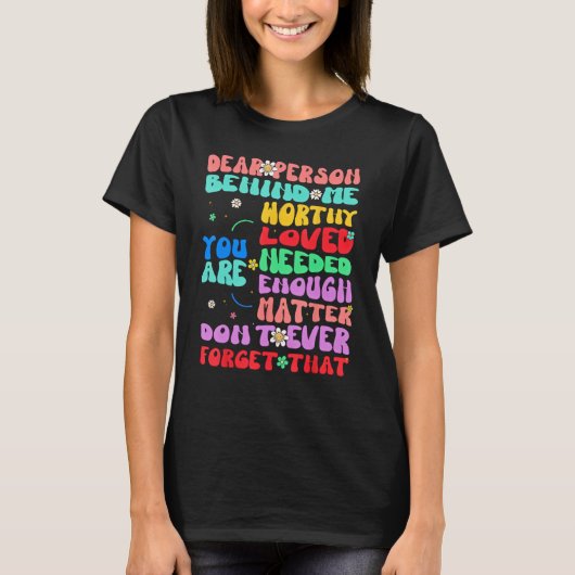 私の後ろにいるあなたは素晴らしく美しい Tシャツ (正面)