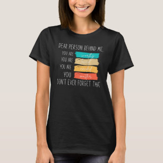 私の後ろにいるあなたは素晴らしく美しい Tシャツ