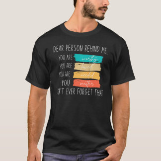 私の後ろにいるあなたは素晴らしく美しい Tシャツ