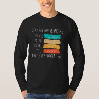 私の後ろにいるあなたは素晴らしく美しい Tシャツ