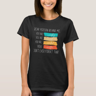 私の後ろにいるあなたは素晴らしく美しい Tシャツ