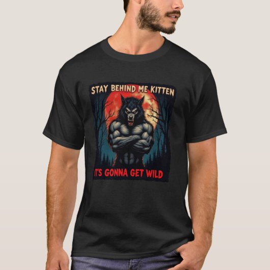 私の後ろに滞在Kitten Cringyおもしろい人狼ミームA Tシャツ (正面)