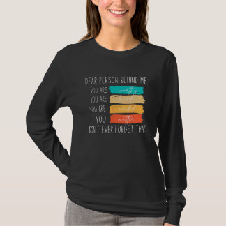 私の後ろのあなたは素晴らしくて美しい Tシャツ