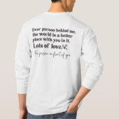 私の後ろの人へ 世界はより良い場所です Tシャツ (裏面)