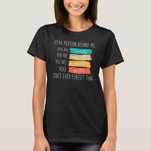 私の後親愛ろにいる人は驚くほど美しい Tシャツ (正面)