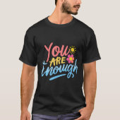 私の後親愛ろの人あなたは十分な愛を待っている Tシャツ (正面)