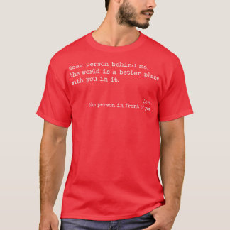 私の後親愛ろの人は世界がより良い場所である Tシャツ