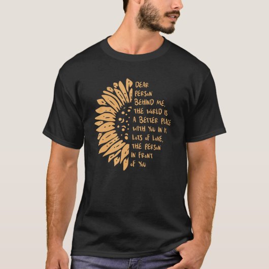 私の後親愛ろの人は世界がより良い場所である Tシャツ (正面)