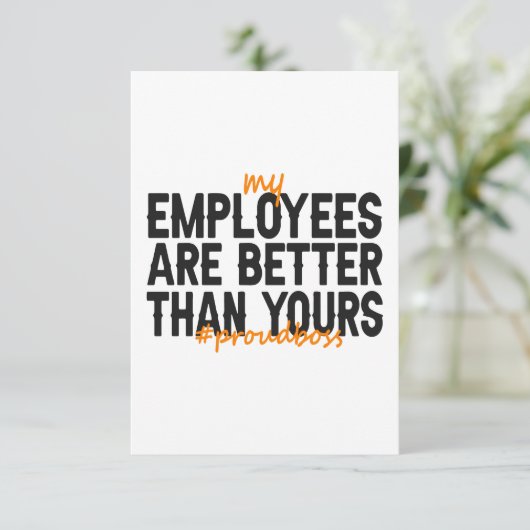 私の従業員はあなたのボスギフトより誇りを持った良い サンキューカード (スタンド正面)