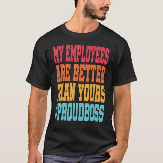 私の従業員はあなたのボスレトロサンより良い Tシャツ (正面)